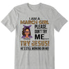 Personalized Birthday Month Shirt, Name and Age Birthday Shirt, Custom Birthday Women Shirt, I Am A Girl Please Don't Try Me Shirt, Try Jesus He's Still Working On Me Shirt