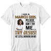 Personalized Photo Birthday Month Shirt, Name and Age Birthday Shirt, Custom Birthday Women Shirt, I Am A Girl Please Don't Try Me Shirt, Try Jesus He's Still Working On Me Shirt