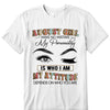 Personalized Birthday Month Shirt, Name and Age Birthday Shirt, Custom Birthday Women Shirt, Girl Make No Mistake My Personality Is Who I Am My Attitude Depends On Who You Are Shirt
