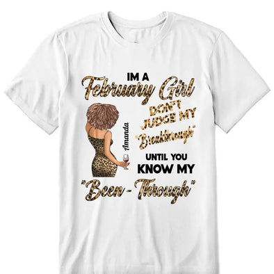 Personalized Birthday Month Shirt, Name and Age Birthday Shirt, Custom Birthday Women Shirt, Don't Judge My Breakthrough Until You Know My Been- Through Shirt