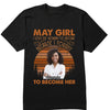 Personalized Custom Birthday Month Shirt, Name and Age Birthday Shirt, Custom Birthday Women Shirt, I Love The Woman I've Become Because I Fought To Become Her Shirt