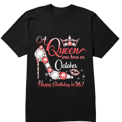 Personalized Custom Birthday Month Shirt, Name and Age Birthday Shirt, Custom Birthday Women Shirt, A Queen Was Born On Month Shirt, Custom Happy Birthday To Me Shirt