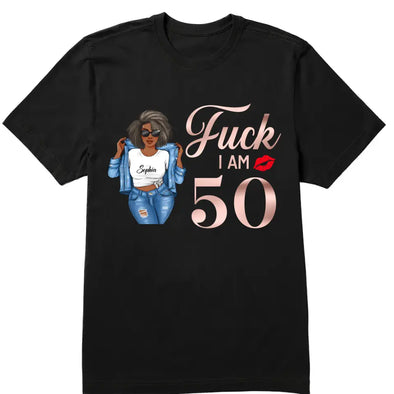 Custom Fuck I am 50th Shirt, Fuck She is 50 T Shirt, Birthday Squad Tshirt, Girls Bday T Shirt, Birthday Bitch Tee, 50th Birthday Gift Women