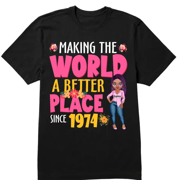 Making The World A Better, 50th Birthday Shirt Ideas, 50th Birthday Shirts, 50th Birthday Shirt Ideas For Her