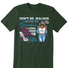 Don't Be Jealous Because This Grandma Still Looks This Good  In Her Fifties Shirt, Personalized Birthday Month Shirt, Name and Age Birthday Shirt, Custom Birthday Women Shirt