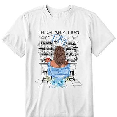 The One Where I Turn Fifty Shirt, Fabulous 50th Shirt, Chapter 50 Shirt, Est 1972 Shirt, 50th Birthday Shirt, 50th Birthday Party Shirt, Hello 50 Shirt, 1972 Birthday Shirt