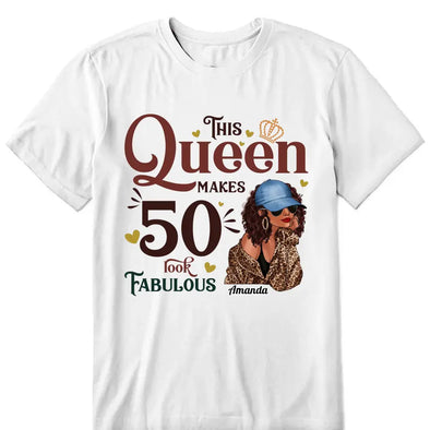 This Queen Makes 50 Look Fabulous, Custom 50th Birthday Shirt For Women, 50 Years Old Birthday Shirt, Personalized Birthday Gift. 50th Birthday shirt, Birthday Girl, 50 Birthday Women