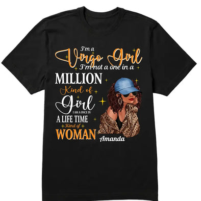 Personalized Custom Birthday Month Shirt, Name and Age Birthday Shirt, Custom Birthday Women Shirt, I'm Not A One In A Million Kind Of Girl I Am A Once In A Life Time Kind Of Woman Shirt