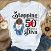 Stepping Into My 50th Birthday Like A Diva, Custom Birthday Shirts, Turning 50 Shirt
