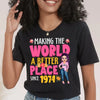 Making The World A Better, 50th Birthday Shirt Ideas, 50th Birthday Shirts, 50th Birthday Shirt Ideas For Her