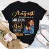 Personalized Birthday Month Shirt, Name and Age Birthday Shirt, Custom Birthday Women Shirt, I'm Not A One In A Million Kind Of Girl I Am Once In A Life Time Kind Of Woman Shirt