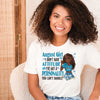 Personalized Birthday Month Shirt, Name and Age Birthday Shirt, Custom Birthday Women Shirt, I Don't Have Attitude I've Got A Personality You Can't Handle Shirt