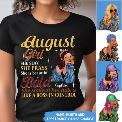 Personalized Custom Birthday Month Shirt, Name and Age Birthday Shirt, Custom Birthday Women Shirt, She Slay She Prays She Is Beautiful Bold She Smile At Her Haters Like A Boss In Control Shirt