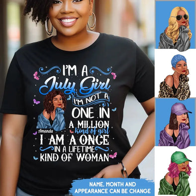 Personalized Birthday Month Shirt, Name and Age Birthday Shirt, Custom Birthday Women Shirt, I'm A Girl I'm Not A One In A Million Kind Of Girl I Am A Once In A Liftetime Kind Of A Woman Shirt