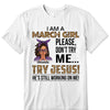 Personalized Birthday Month Shirt, Name and Age Birthday Shirt, Custom Birthday Women Shirt, I Am A Girl Please Don't Try Me Shirt, Try Jesus He's Still Working On Me Shirt