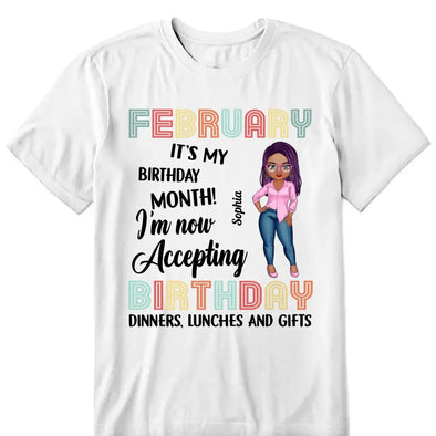 Personalized Custom Birthday Month Shirt, Custom Birthday Women Shirt, It's My Birthday Month I'm Now Accepting Birthday Dinners, Luches and Gifts Shirt