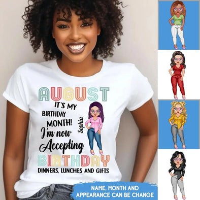 Personalized Custom Birthday Month Shirt, Custom Birthday Women Shirt, It's My Birthday Month I'm Now Accepting Birthday Dinners, Luches and Gifts Shirt