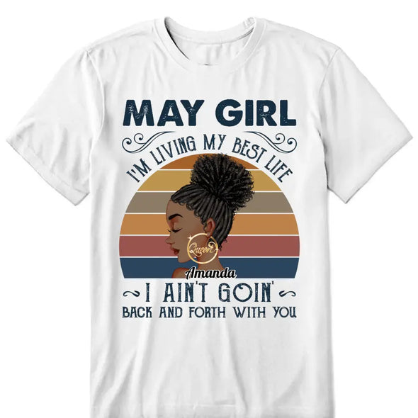 Personalized I'm Living My Best Life Shirt, I Ain't Goin Back and Forth With You Shirt,  Birthday Month Shirt, Custom Month of Women Birthday Shirt, Custom Photos birthday shirt