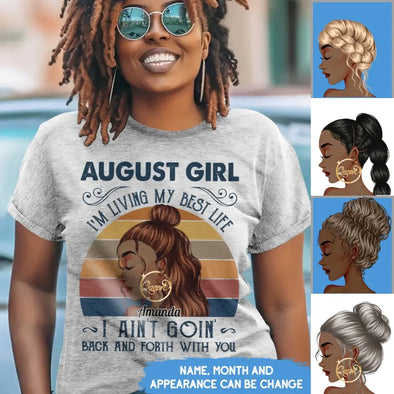 Personalized I'm Living My Best Life Shirt, I Ain't Goin Back and Forth With You Shirt,  Birthday Month Shirt, Custom Month of Women Birthday Shirt, Custom Photos birthday shirt