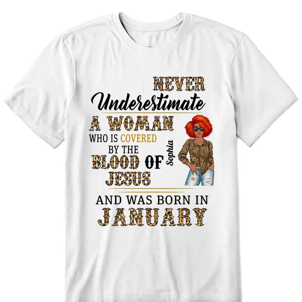 Never Underestimate A Woman Who Is Covered By The Blood Of Jesus And Was Born In Shirt, Birthday Month Shirt, Custom Month of Women Birthday Shirt, 50th birthday shirt