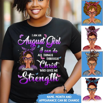 I Can Do ALl Things Through Christ Who Gives Me Strength Shirt, Customized Birthday Month Shirt For Girl, Custom Name Custom Date Birthday Gift Shirt