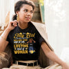 Custom Birthday Women Shirt, I'm Not A One In A Million Kind Of Girl I Am A Once In A Life Time Kind Of Woman Shirt