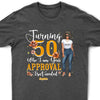 Who I Am Your Approval Isn't Needed Shirt, Customized Hello Fitty Shirt, Custom Birthday Shirt, Birthday Shirt Ideas For Her