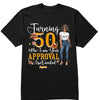 Who I Am Your Approval Isn't Needed Shirt, Customized Hello Fitty Shirt, Custom Birthday Shirt, Birthday Shirt Ideas For Her