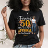 Who I Am Your Approval Isn't Needed Shirt, Customized Hello Fitty Shirt, Custom Birthday Shirt, Birthday Shirt Ideas For Her