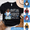 Personalized Birthday Month Shirt, I am a Girl I may not be Perfect But I'm Limited Edition