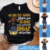Custom Birthday Month Shirt, Before you Judge me please understand that idgaf what you think