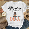 Stepping into my birthday Like A Diva Shirt, Like A Boss, Custom Shirt