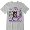 Never Underestimate A Lady, Custom Birthday Shirt