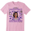 Never Underestimate A Lady, Custom Birthday Shirt