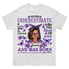Never Underestimate A Lady, Custom Birthday Shirt