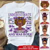 Never Underestimate A Lady, Custom Birthday Shirt