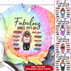 Custom Birthday Shirt, Fabulous Since 19xx Birthday AOP Full Color Tie Dye Shirt