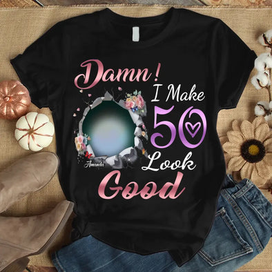 Custom Photo Shirt, I make 19xx Look Good Shirt
