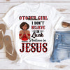 Custom Month Shirt, I Believe in Jesus Shirt