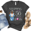 Stepping into my birthday Like A Boss Shirt, Custom Shirt