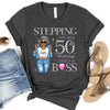 Stepping into my birthday Like A Boss Shirt, Custom Shirt