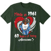 Birthday Shirt Ideas, Made In 19xx Being Awesome Shirt
